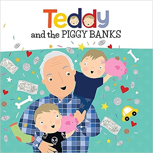 Teddy and the PIGGY BANKS by Ryan Cohen